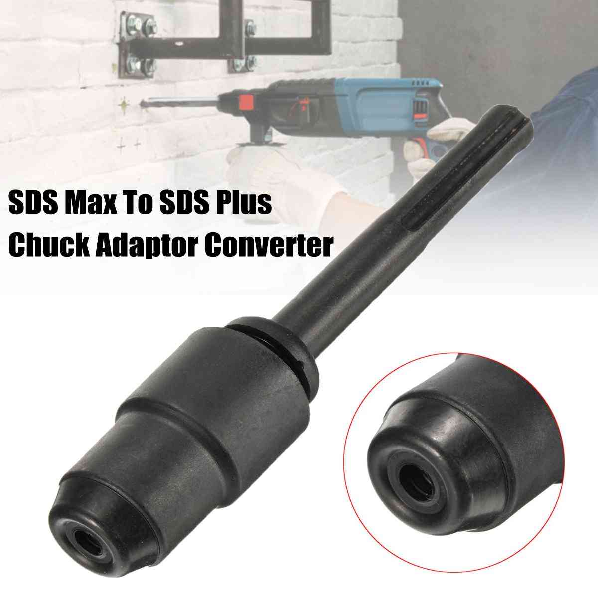 Sds Max To Sds Plus Adaptor, Chuck Drill Converter, Shank Quick Tool