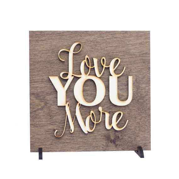 Love you more wood sign - drewniana aplikacja