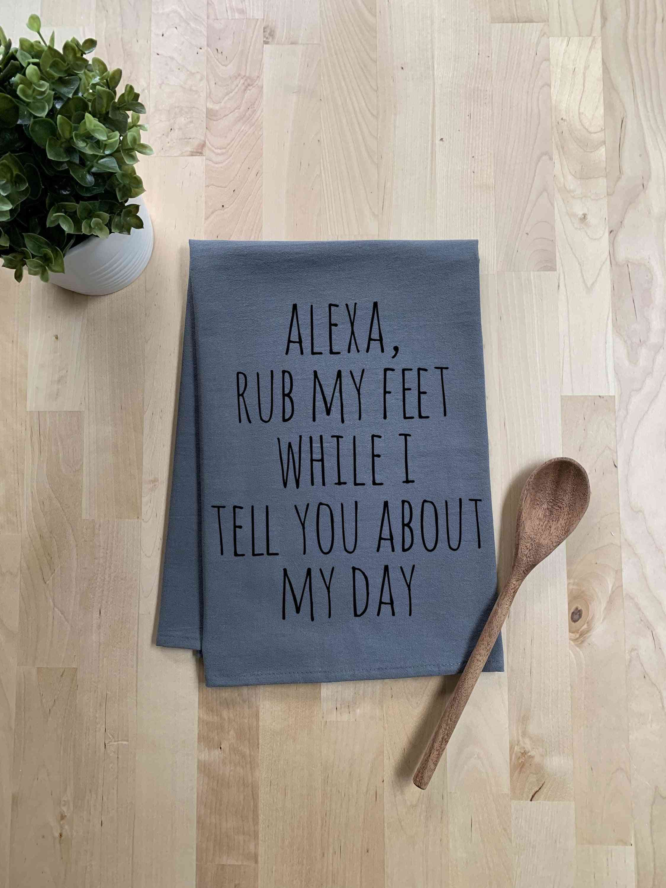 Alexa Rub My Feet Dish Towel