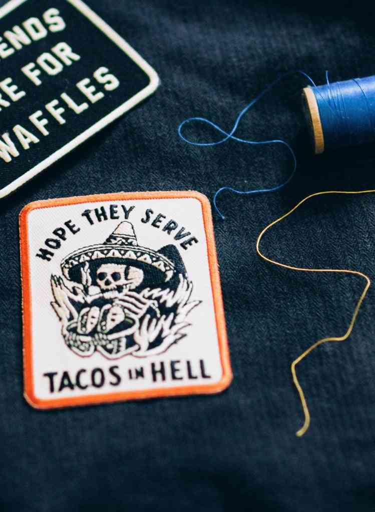 Hope They Serve Tacos In Hell Patch