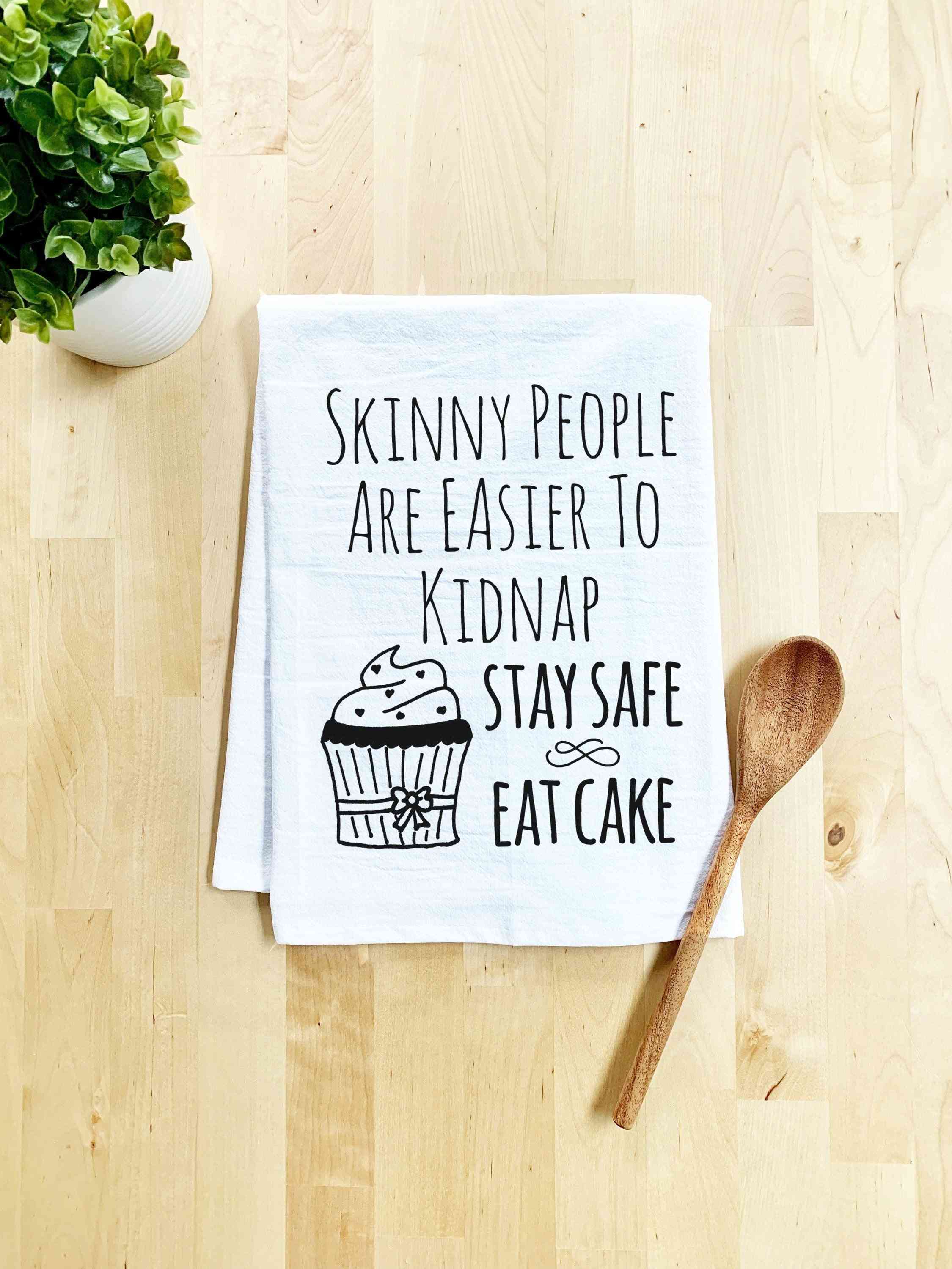 Dünne Menschen sind leichter zu entführen bleiben sicher essen Kuchen Geschirrtuch essen