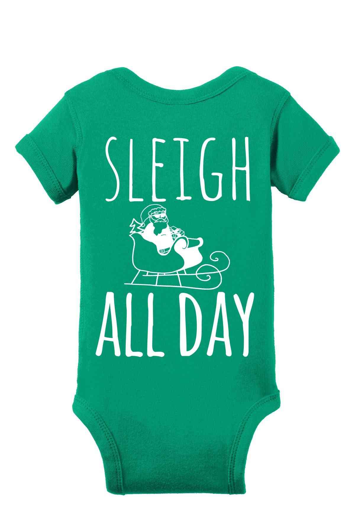 Sleigh All Days  Baby Bodysuits