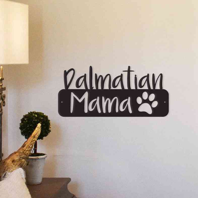 Dalmatian Mama Metal Wall Art/decor