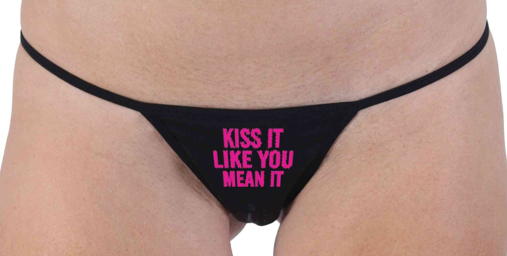 Women Thong Kiss It Like You Mean It, Graphic Printed