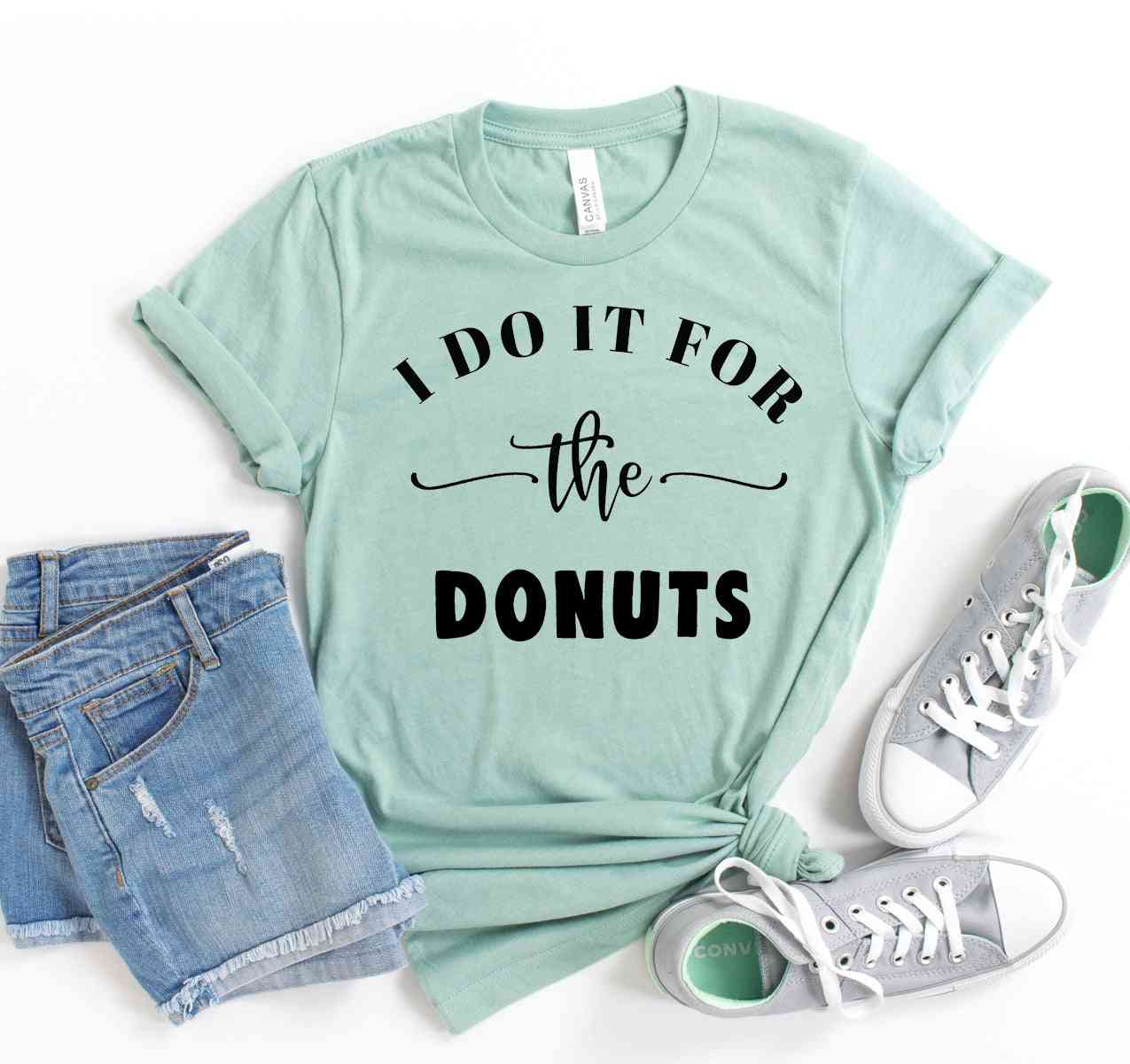 I Do It For The Donuts T-shirt