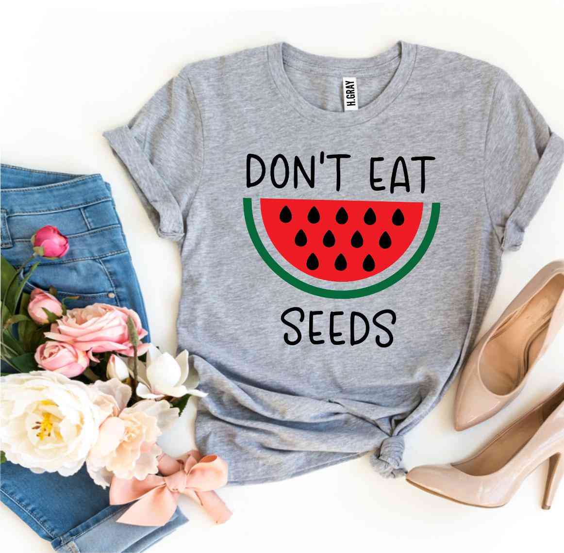 Don’t Eat Watermelon Seeds Print T-shirt